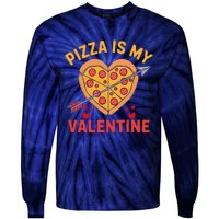 Pizza Is My Valentine Funny ValentineS Day Boy Girl Tie-Dye Long Sleeve Shirt