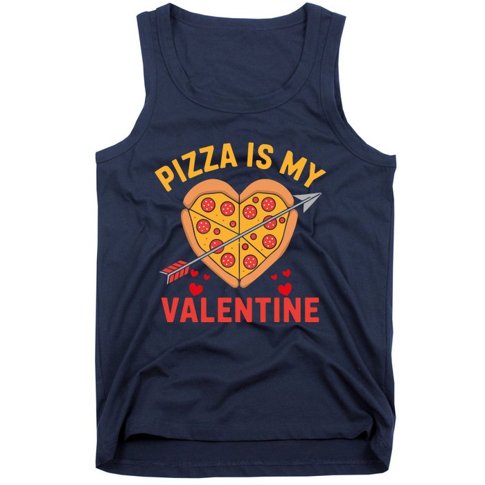 Pizza Is My Valentine Funny ValentineS Day Boy Girl Tank Top