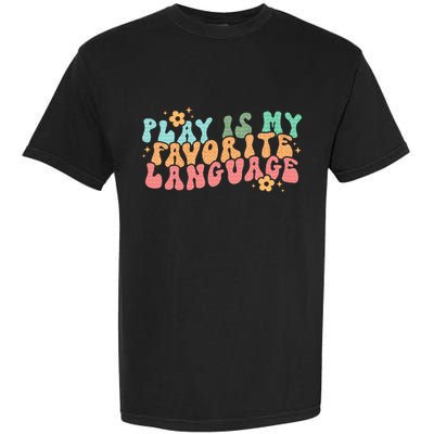 Play Is My Favorite Language Slp Medical Flowers Retro Wavy Garment-Dyed Heavyweight T-Shirt
