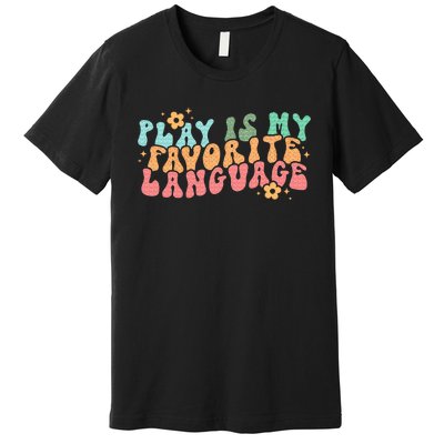 Play Is My Favorite Language Slp Medical Flowers Retro Wavy Premium T-Shirt