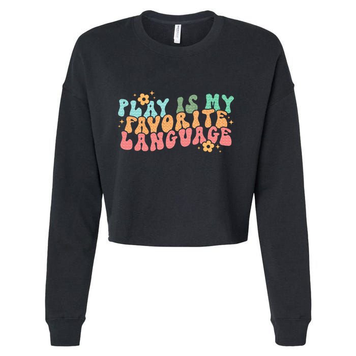 Play Is My Favorite Language Slp Medical Flowers Retro Wavy Cropped Pullover Crew