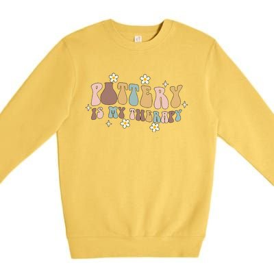 Pottery Is My Therapy Ceramic Pottery Artist Art Lover Maker Premium Crewneck Sweatshirt