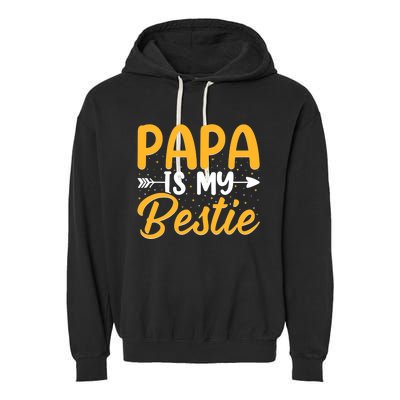 Papa is my bestie - Son and Daughter Funny Fathers Day Garment-Dyed Fleece Hoodie