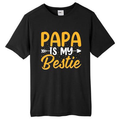 Papa is my bestie - Son and Daughter Funny Fathers Day Tall Fusion ChromaSoft Performance T-Shirt