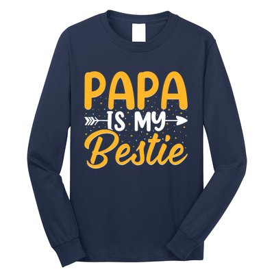 Papa is my bestie - Son and Daughter Funny Fathers Day Long Sleeve Shirt