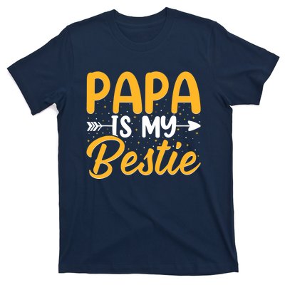 Papa is my bestie - Son and Daughter Funny Fathers Day T-Shirt