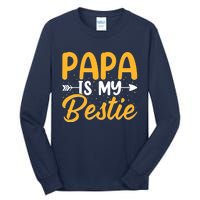 Papa is my bestie - Son and Daughter Funny Fathers Day Tall Long Sleeve T-Shirt