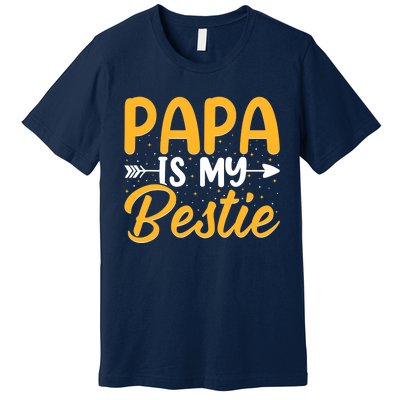 Papa is my bestie - Son and Daughter Funny Fathers Day Premium T-Shirt