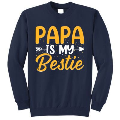 Papa is my bestie - Son and Daughter Funny Fathers Day Tall Sweatshirt