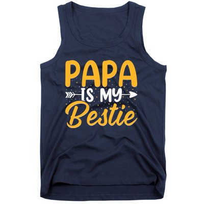 Papa is my bestie - Son and Daughter Funny Fathers Day Tank Top