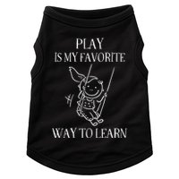 Play Is My Favorite Way To Learn Child Life Specialist Occupational Therapist Doggie Tank