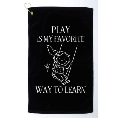Play Is My Favorite Way To Learn Child Life Specialist Occupational Therapist Golf Towel