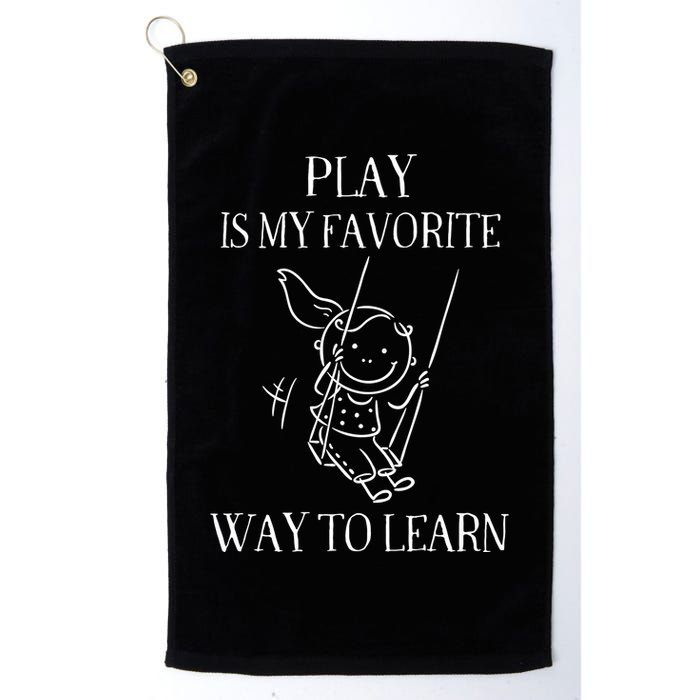 Play Is My Favorite Way To Learn Child Life Specialist Occupational Therapist Golf Towel
