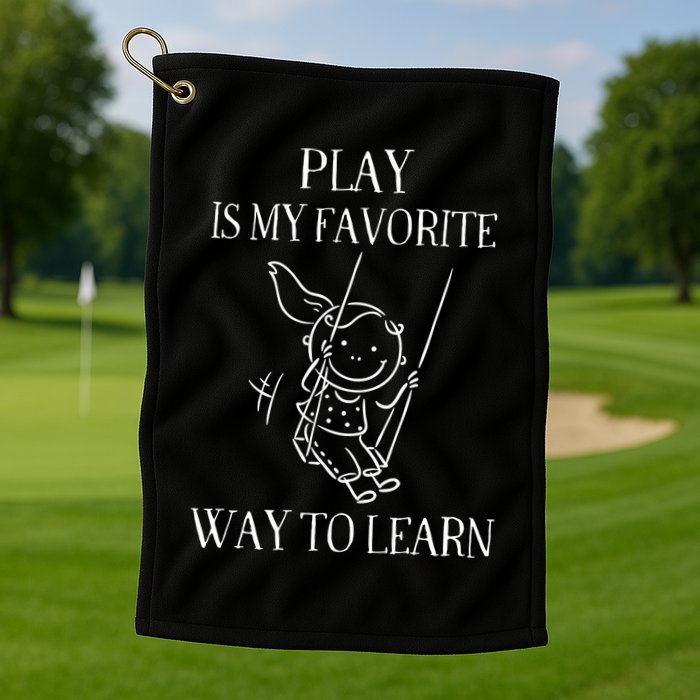 Play Is My Favorite Way To Learn Child Life Specialist Occupational Therapist Golf Towel