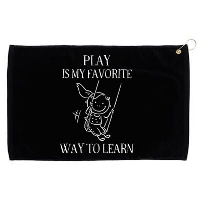 Play Is My Favorite Way To Learn Child Life Specialist Occupational Therapist Grommeted Golf Towel