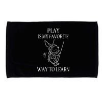 Play Is My Favorite Way To Learn Child Life Specialist Occupational Therapist Microfiber Hand Towel