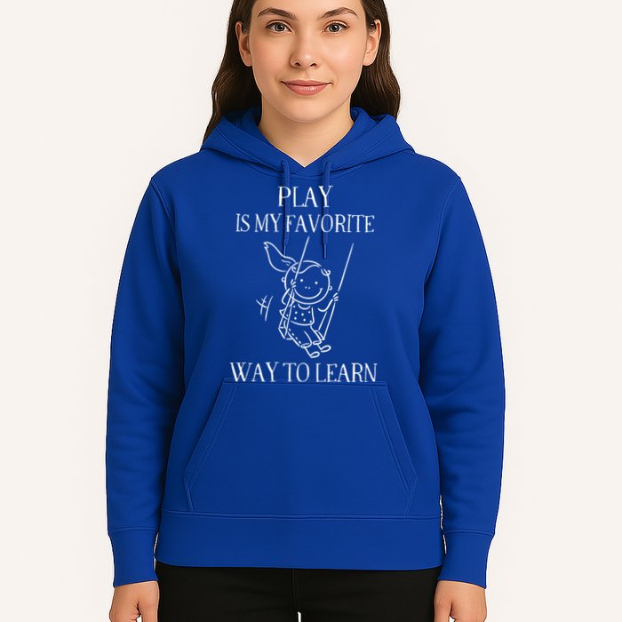Play Is My Favorite Way To Learn Child Life Specialist Occupational Therapist Hoodie