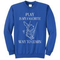 Play Is My Favorite Way To Learn Child Life Specialist Occupational Therapist Sweatshirt