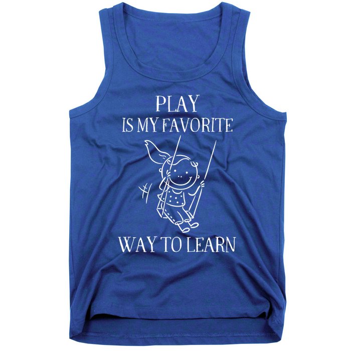 Play Is My Favorite Way To Learn Child Life Specialist Occupational Therapist Tank Top