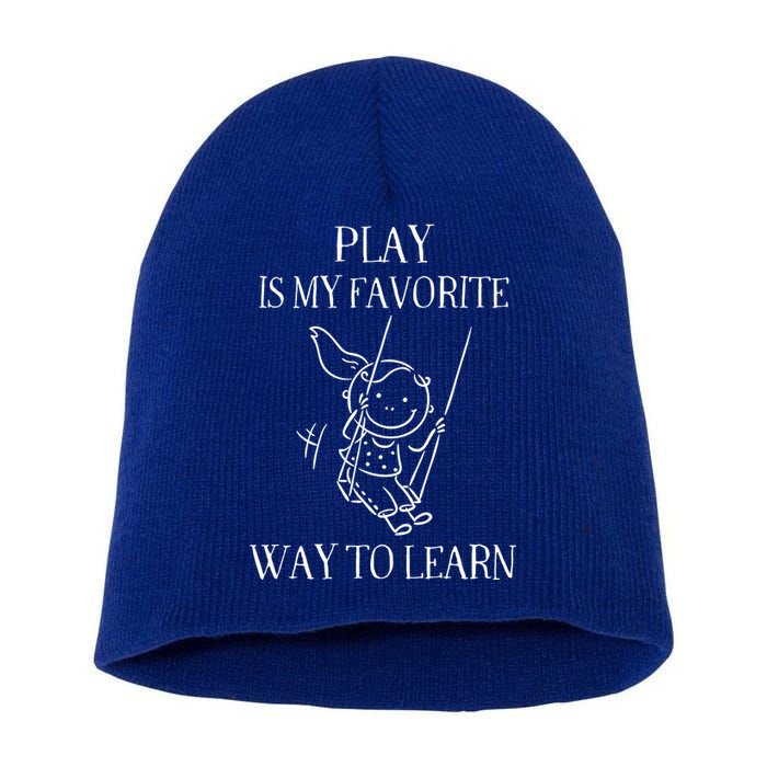 Play Is My Favorite Way To Learn Child Life Specialist Occupational Therapist Short Acrylic Beanie