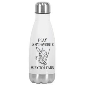 Play Is My Favorite Way To Learn Child Life Specialist Occupational Therapist Stainless Steel Insulated Water Bottle