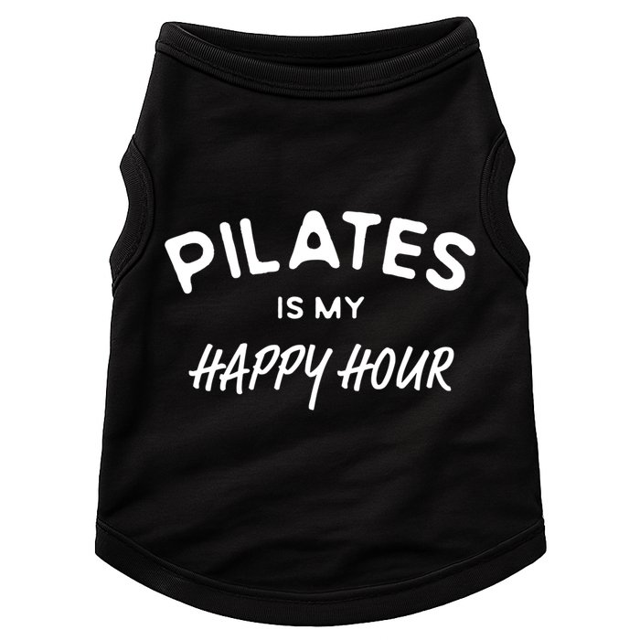 Pilates Is My Happy Hour Funny Pilates Funny Gift Doggie Tank