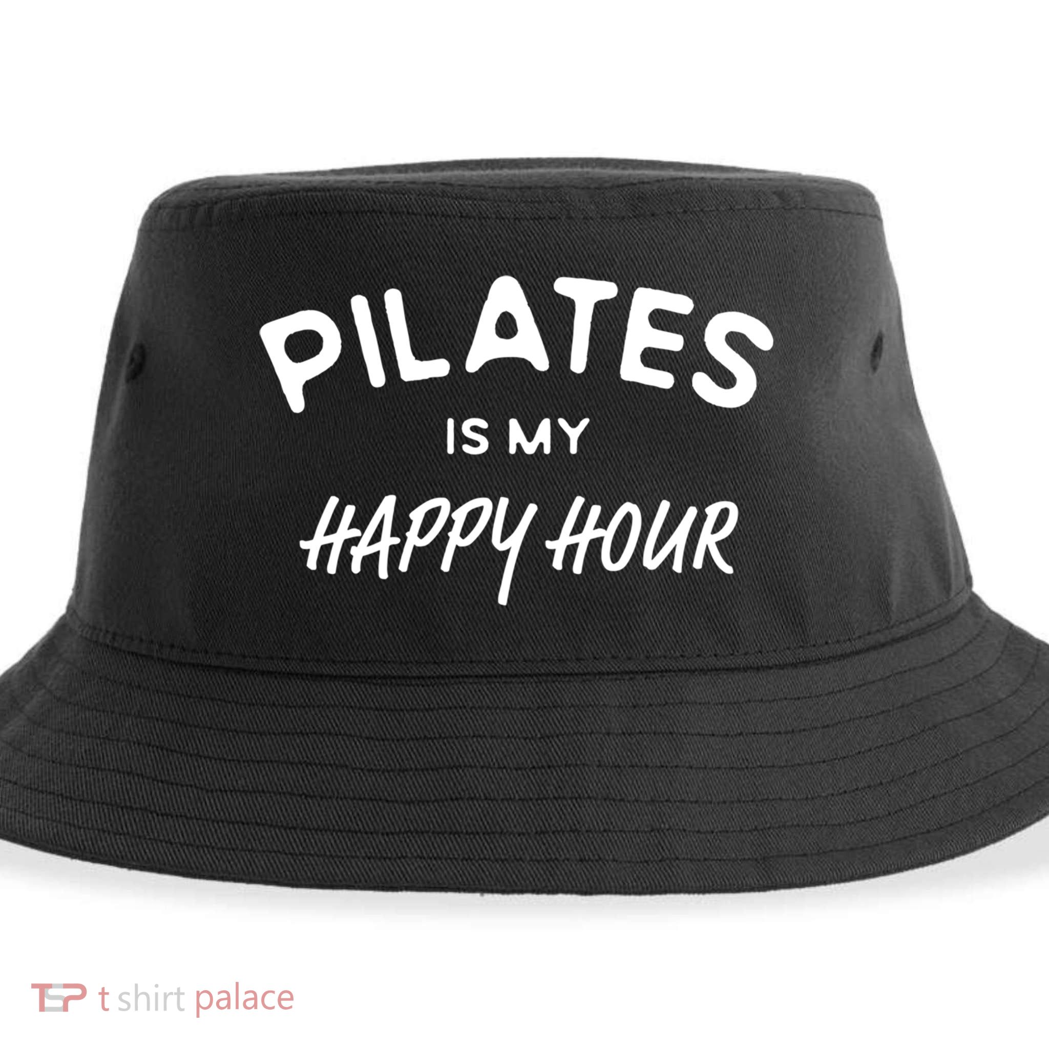 Pilates Is My Happy Hour Funny Pilates Funny Gift Sustainable Bucket Hat