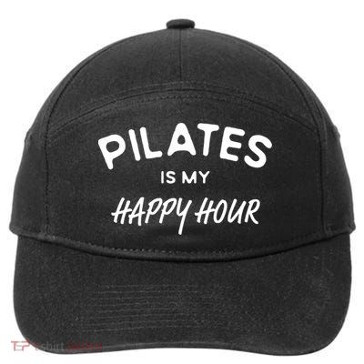 Pilates Is My Happy Hour Funny Pilates Funny Gift 7-Panel Snapback Hat