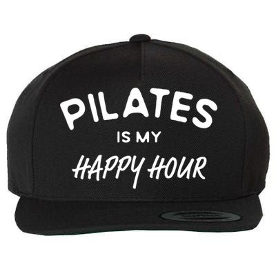 Pilates Is My Happy Hour Funny Pilates Funny Gift Wool Snapback Cap