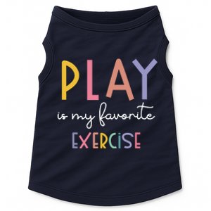 Play Is My Favorite Exercise Cute Pediatric Physical Therapy Doggie Tank