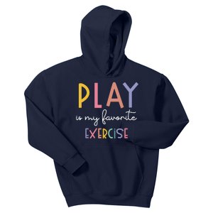 Play Is My Favorite Exercise Cute Pediatric Physical Therapy Kids Hoodie