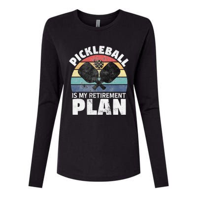 Pickleball Is My Retirement Plan Funny Newly Retired Womens Cotton Relaxed Long Sleeve T-Shirt