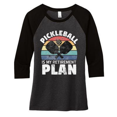 Pickleball Is My Retirement Plan Funny Newly Retired Women's Tri-Blend 3/4-Sleeve Raglan Shirt