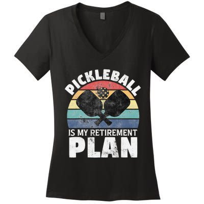 Pickleball Is My Retirement Plan Funny Newly Retired Women's V-Neck T-Shirt