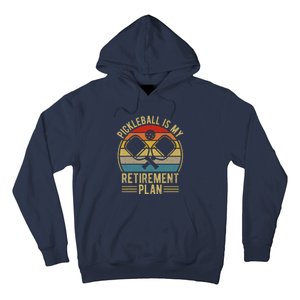 Pickleball Is My Retirement Plan Funny Retirement Pickleball Hoodie