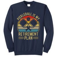 Pickleball Is My Retirement Plan Funny Retirement Pickleball Sweatshirt