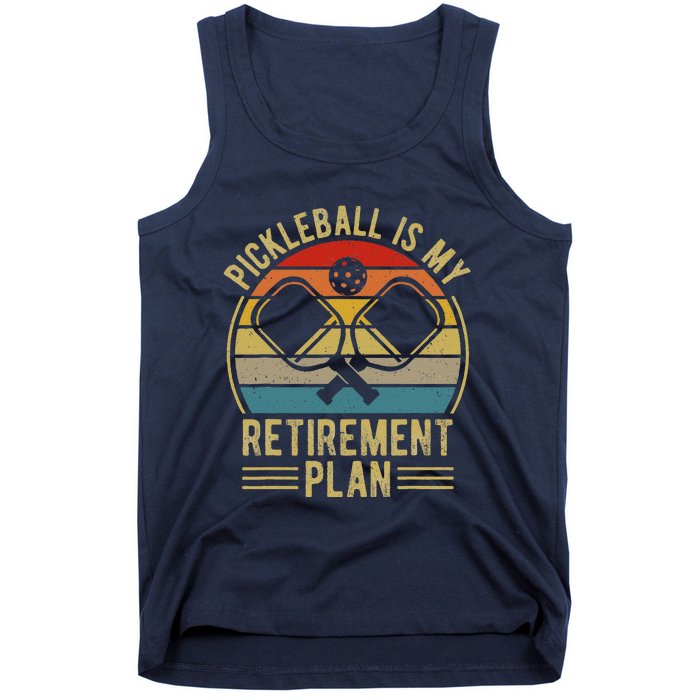 Pickleball Is My Retirement Plan Funny Retirement Pickleball Tank Top