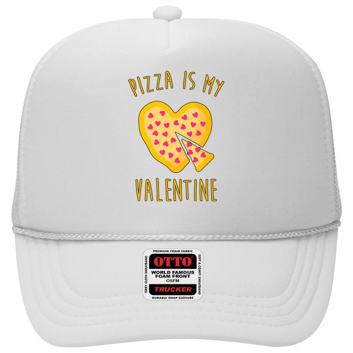 Pizza Is My Valentine Cute Heart High Crown Mesh Back Trucker Hat