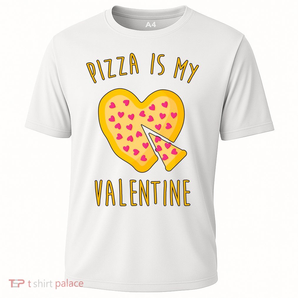 Pizza Is My Valentine Cute Heart Performance Shirt