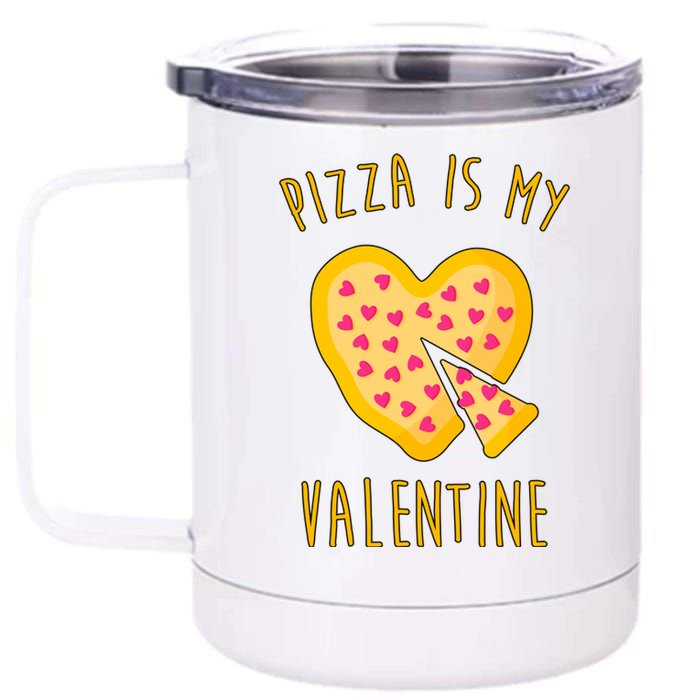 Pizza Is My Valentine Cute Heart 12 oz Stainless Steel Tumbler Cup