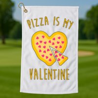 Pizza Is My Valentine Cute Heart Golf Towel