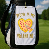 Pizza Is My Valentine Cute Heart Golf Towel