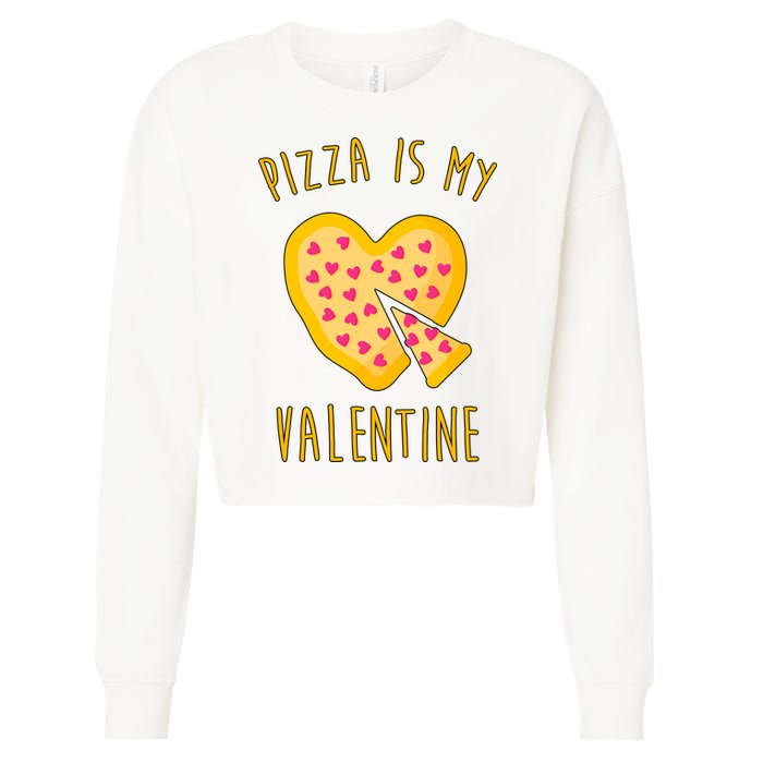 Pizza Is My Valentine Cute Heart Cropped Pullover Crew