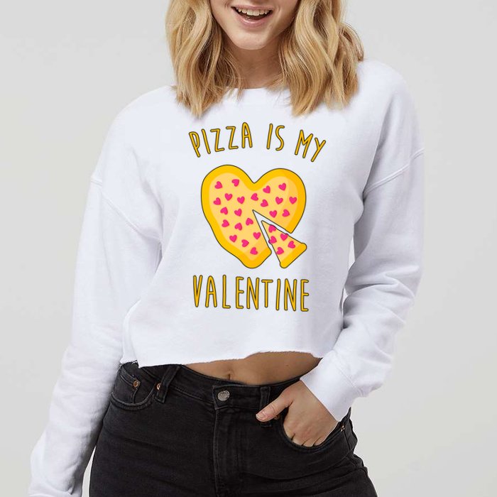 Pizza Is My Valentine Cute Heart Cropped Pullover Crew