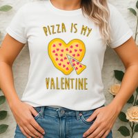 Pizza Is My Valentine Cute Heart Womens T-Shirt
