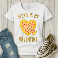 Pizza Is My Valentine Cute Heart Womens T-Shirt