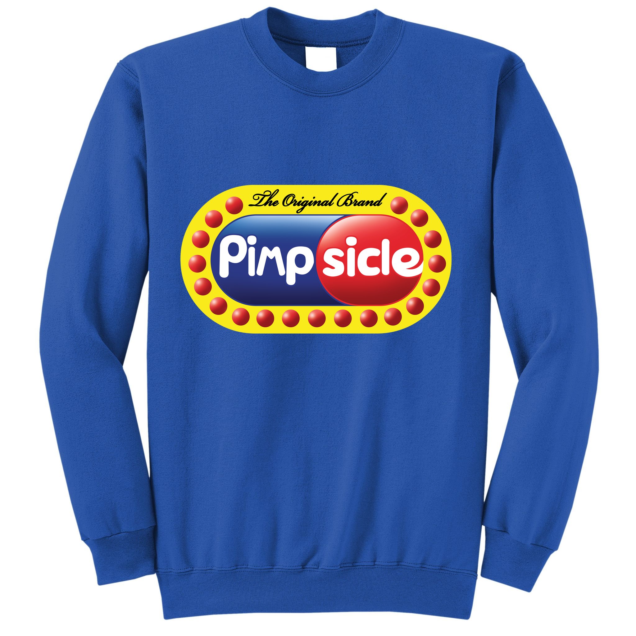 Pimpsicle  Sweatshirt