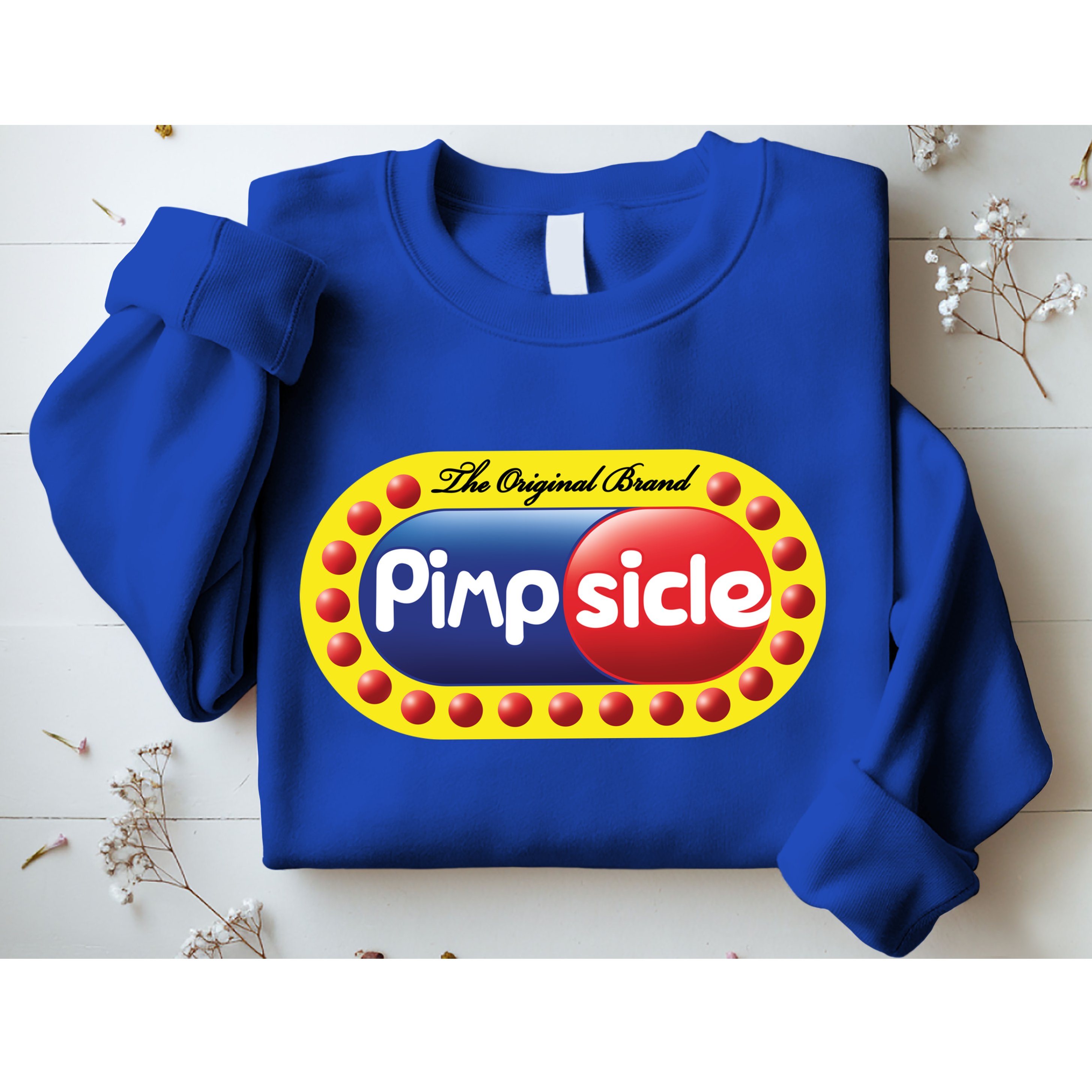 Pimpsicle  Sweatshirt