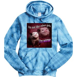 Possum I’M Not Like Other Girl I’M Worse Tie Dye Hoodie