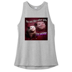 Possum I’M Not Like Other Girl I’M Worse Ladies PosiCharge Tri-Blend Wicking Tank